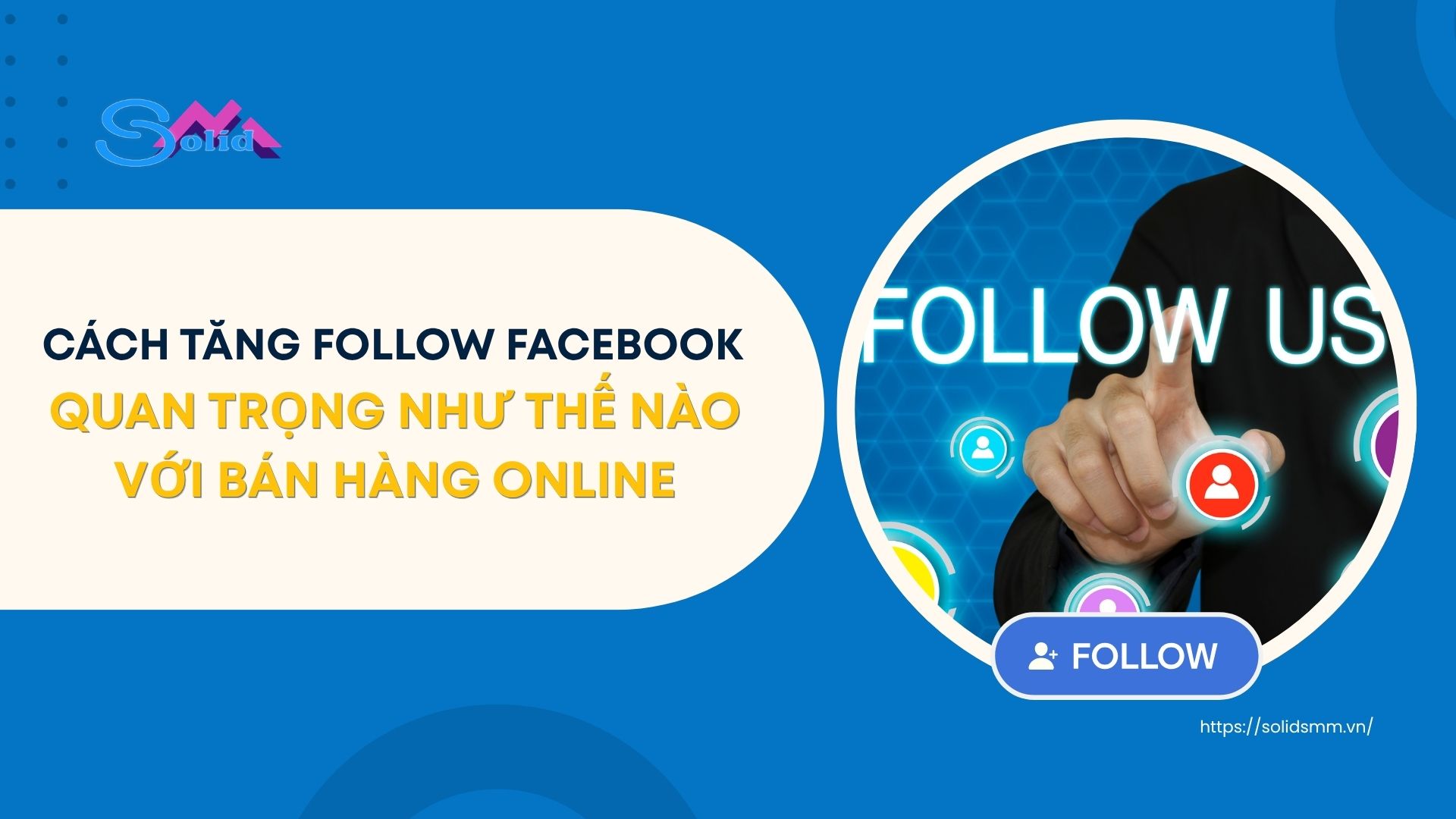 Cách tăng follow Facebook quan trọng như thế nào với bán hàng online